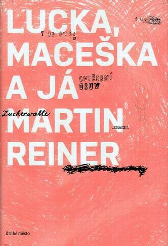 LUCKA, MACESKA A JA