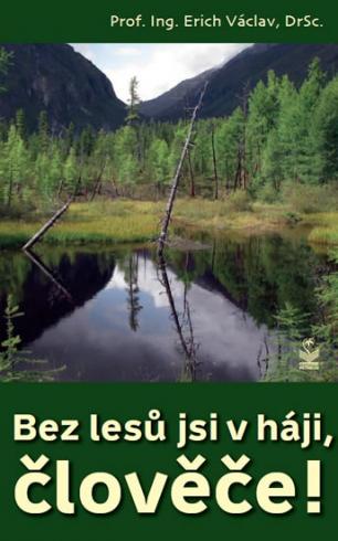 BEZ LESU JSIV HAJI, CLOVECE!