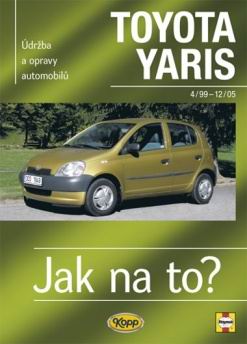 JAK NA TO? TOYOTA YARIS 4/99-12/05