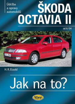 JAK NA TO? SKODA OCTAVIA II OD 6/04