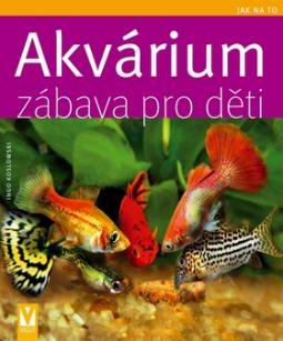 AKVARIUM ZABAVA PRO DETI