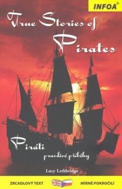 TRUE STORIES OF PIRATES/PIRATI PRAVDIVE PRIBEHY