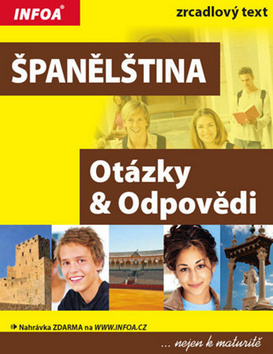 SPANELSTINA OTAZKY & ODPOVEDI ...NEJEN K MATURITE