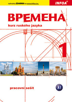 VREMENA 1 KURZ RUSKEHO JAZYKA PRO ZACATECNIKY PRACOVNI SESIT