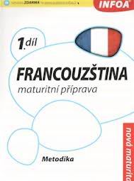 FRANCOUZSTINA MATURITNI PRIPRAVA 1. DIL METODIKA