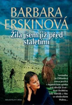 ZILA JSEM JIZ PRED STALETIMI