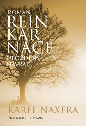 REINKARNACE OPOZDENY NAVRAT