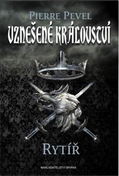 VZNESENE KRALOVSTVI RYTIR