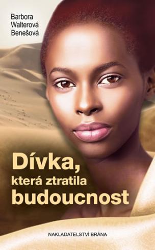 DIVKA, KTERA ZTRATILA BUDOUCNOST