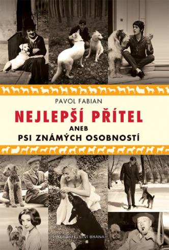 NEJLEPSI PRITEL ANEB PSI ZNAMYCH OSOBNOSTI