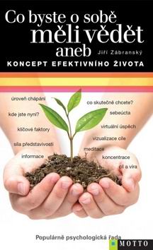 CO BYSTE O SOBE MELI VEDET ANEB KONCEPT EFEKTIVNIHO ZIVOTA
