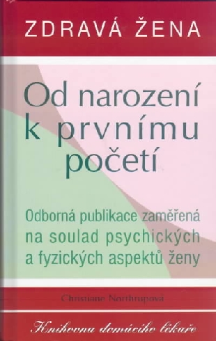 ZDRAVA ZENA - OD NAROZENI K PRVNIMU POCETI