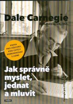 JAK SPRAVNE MYSLET, JEDNAT A MLUVIT