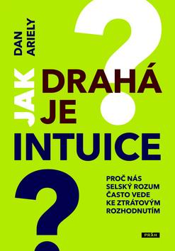JAK DRAHA JE INTUICE