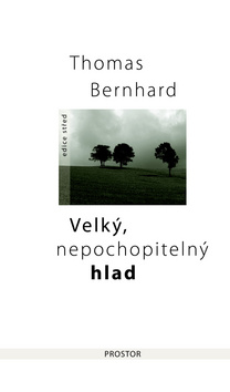 VELKY, NEPOCHOPITELNY HLAD