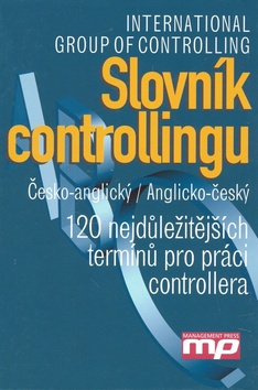 SLOVNIK CONTROLLINGU - CESKO - ANGLICKY, ANGLICKO - CESKY
