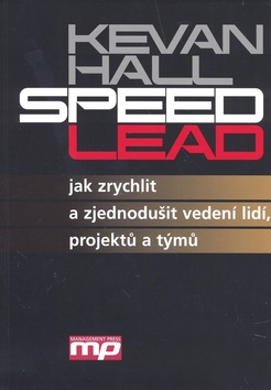SPEED LEAD - JAK ZRYCHLIT A ZJEDNODUSIT VEDENI LIDI, PROJEKTU A TYMU