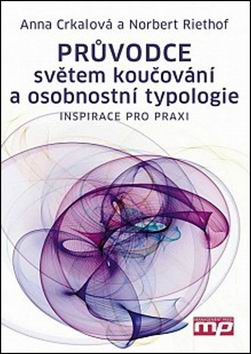 PRUVODCE SVETEM KOUCOVANI A OSOBNOSTNI TYPOLOGIE