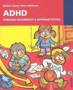 ADHD PORUCHA POZORNOSTI S HYPERAKTIVITOU