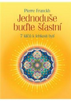 JEDNODUSE BUDTE STASTNI