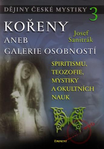 DEJINY CESKE MYSTIKY 3 KORENY ANEB GALERIE OSOBNOSTI