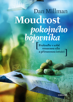 MOUDROST POKOJNEHO BOJOVNIKA
