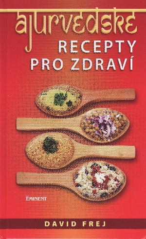 AJURVEDSKE RECEPTY PRO ZDRAVI