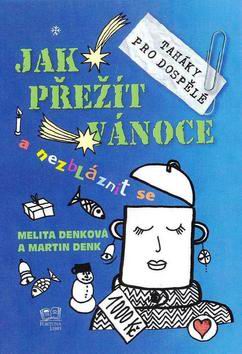 JAK PREZIT VANOCE A NEZBLAZNIT SE