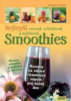 NEJLEPSI OVOCNA, ZELENINOVA A BYLINKOVA SMOOTHIES
