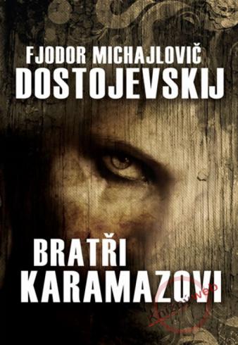BRATRI KARAMAZOVI