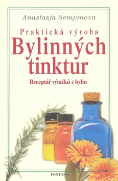 PRAKTICKA VYROBA BYLINNYCH TINKTUR