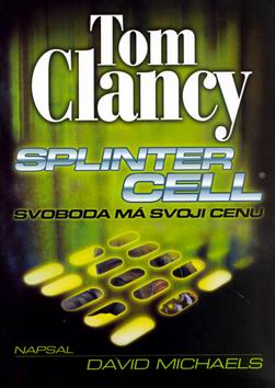 SPLINTER CELL SVOBODA MA SVOJI CENU