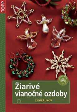 ZIARIVE VIANOCNE OZDOBY Z KORALIKOV - TOPP