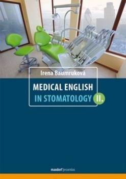 MEDICAL ENGLISH IN STOMATOLOGY II.
