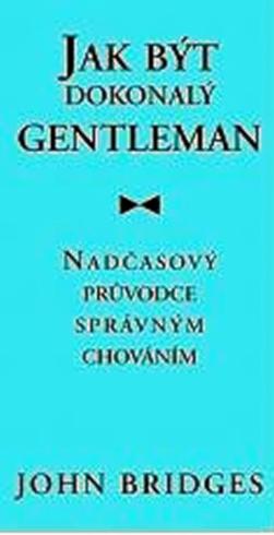 JAK BYT DOKONALY GENTLEMAN