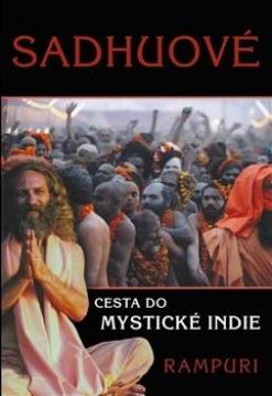 SADHUOVE CESTA DO MYSTICKE INDIE