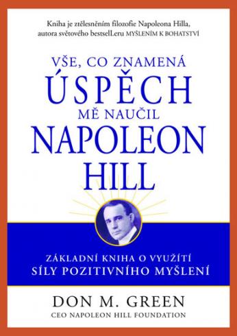 VSE, CO ZNAMENA USPECH, ME NAUCIL NAPOLEON HILL
