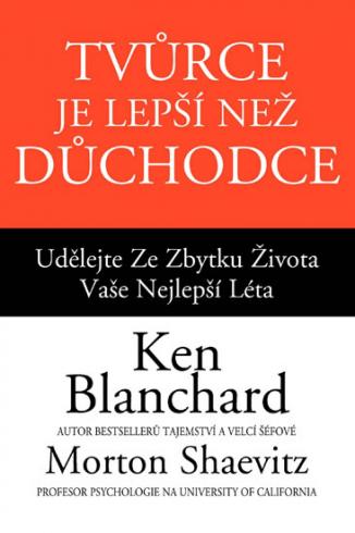 TVURCE JE LEPSI NEZ DUCHODCE