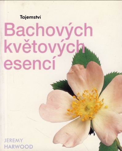 TAJEMSTVI BACHOVYCH KVETOVYCH ESENCI