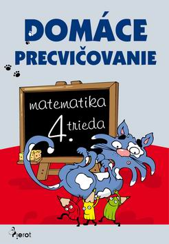 DOMACE PRECVICOVANIE MATEMATIKA 4. TRIEDA