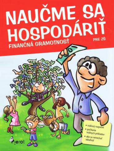 NAUCME SA HOSPODARIT - FINANCNA GRAMOTNOST PRE ZS