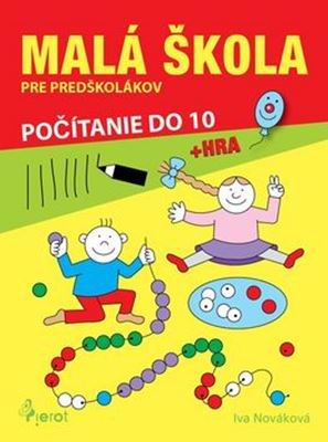 MALA SKOLA PRE PREDSKOLAKOV - POCITANIE DO 10 + HRA