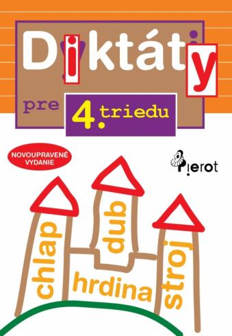 DIKTATY PRE 4. TRIEDU