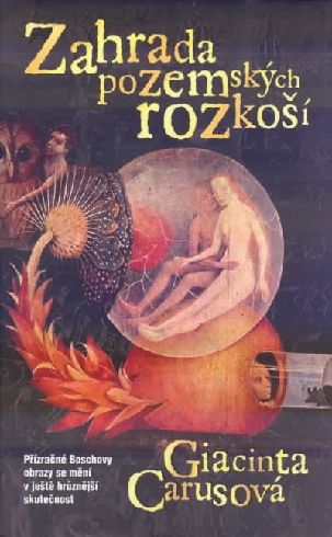 ZAHRADA POZEMSKYCH ROZKOSI