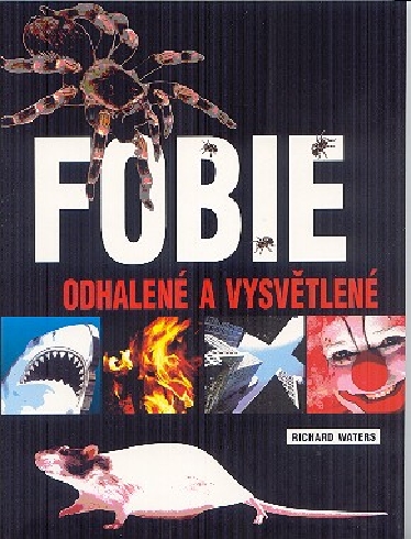 FOBIE ODHALENE A VYSVETLENE