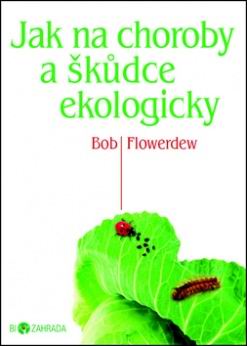 JAK NA CHOROBY A SKUDCE EKOLOGICKY