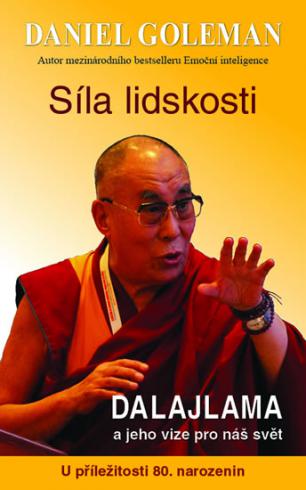 SILA LIDSKOSTI DALAJLAMA A JEHO VIZE PRO NAS SVET