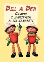 BILL A BEN - CHLAPCI Z KVETINACA A ICH KAMARATI