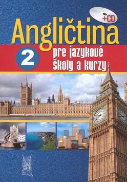 ANGLICTINA PRE JAZYKOVE SKOLY AKURZY 2 +CD
