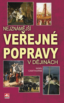 NEJZNAMEJSI VEREJNE POPRAVY V DEJINACH